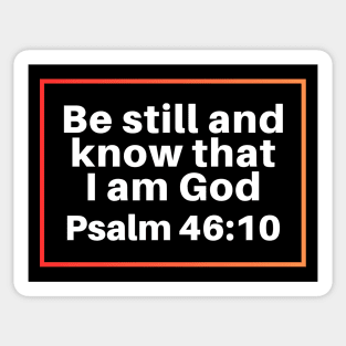 Be Still And Know That I Am God | Christian Bible Verse Psalm 46:10 Sticker